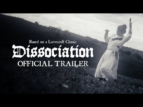DISSOCIATION | Official Trailer 4K | Horror | H.P. Lovecraft Adaptation