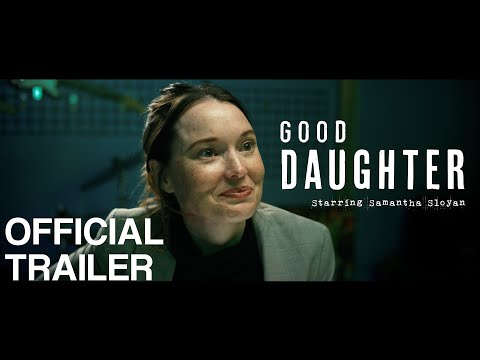 GOOD DAUGHTER (2025 Oscar Qualified Short Film) - Official Trailer starring Samantha Sloyan