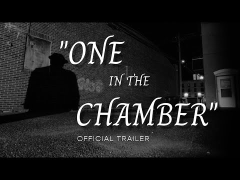 One In The Chamber | Official Trailer HD