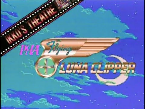 The Flying Luna Clipper (Complete)