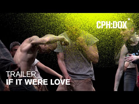 If It Were Love Trailer | CPH:DOX 2020