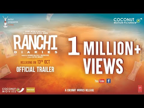 Ranchi Diaries| Official Trailer| Coconut Motion Pictures| Actor Prepares, Mumbai| 13th Oct