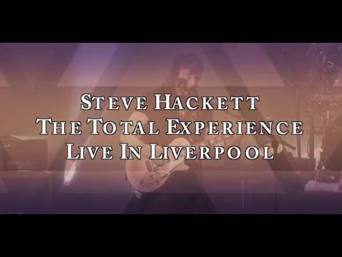 STEVE HACKETT – The Total Experience Live In Liverpool (OFFICIAL TRAILER)