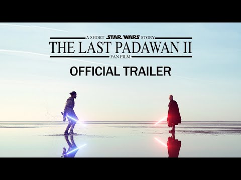 The Last Padawan 2 | Official Trailer | A Short STAR WARS Story |  Fan film