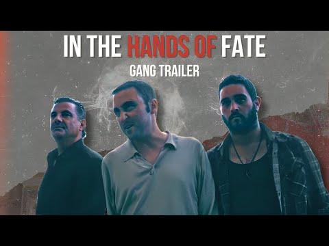 IN THE HANDS OF FATE - Gang Trailer (HD)