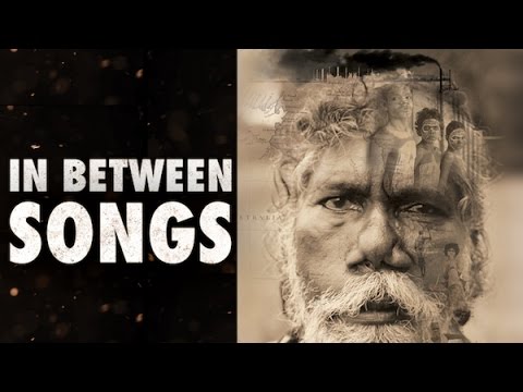 In Between Songs | Trailer | Aboriginal Australians Documentary | Cinema Libre