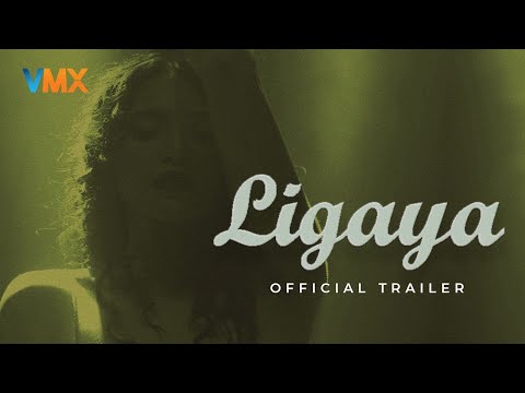 LIGAYA Official Trailer | World Premiere this AUGUST 1 only on VMX