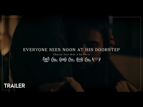 Everyone Sees Noon At His Doorstep - [Short Film Trailer 2022]