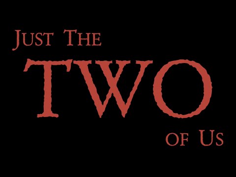 Just The Two of Us | Official Trailer