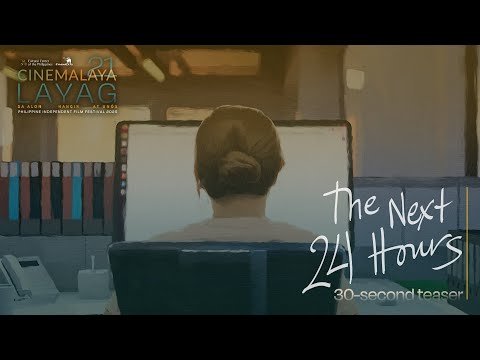 Cinemalaya 21 (Shorts): The Next 24 Hours | Teaser