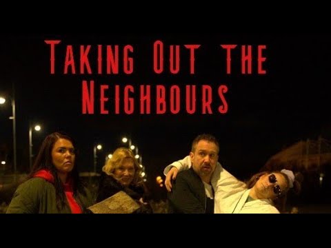 Taking out the Neighbours - Official Trailer