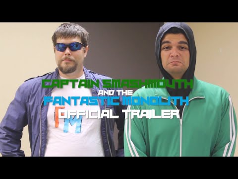 Captain Smashmouth and the Fantastic Monolith - Trailer