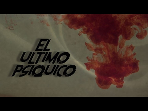 El Ultimo Psiquico trailer oficial