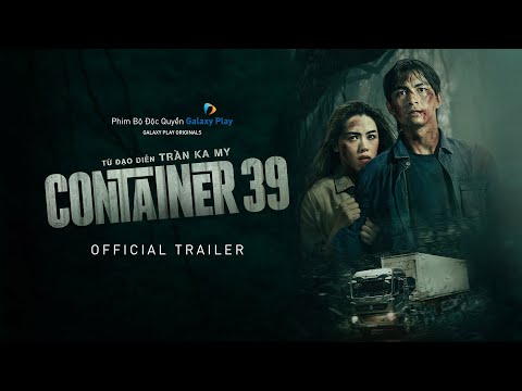 Container 39 | Official Trailer | Galaxy Play