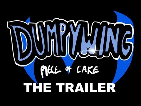 DUMPYWING: PIECE OF CAKE | Trailer