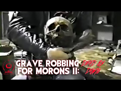 Grave Robbing For Morons II: Dead by Dawn Official Trailer