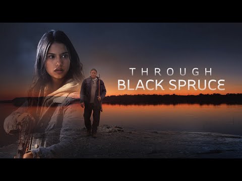 THROUGH BLACK SPRUCE  Official Trailer