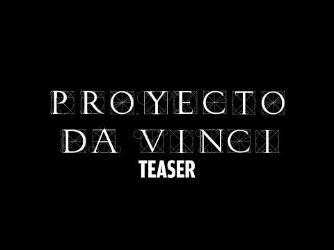 Proyecto da Vinci - Teaser Trailer