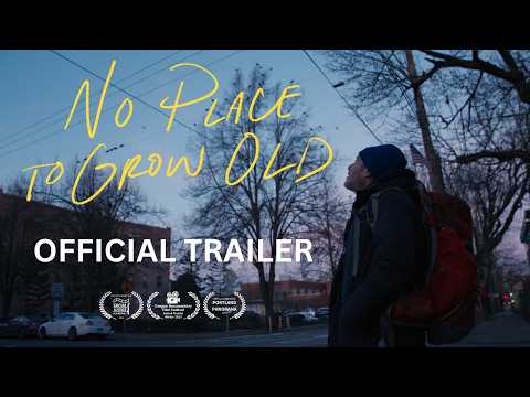 No Place to Grow Old | OFFICIAL TRAILER | A film by Humans for Housing