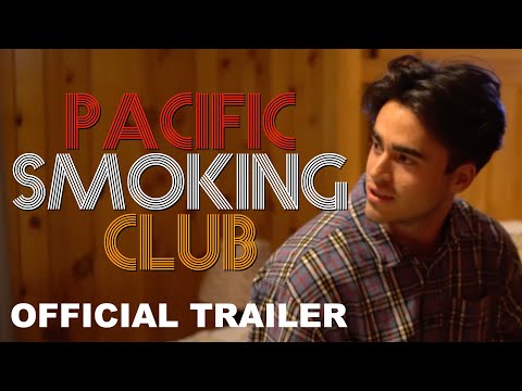 PACIFIC SMOKING CLUB - Official Trailer