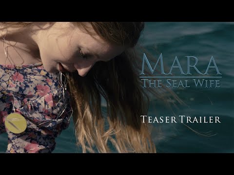 Mara: The Seal Wife - Official Teaser Trailer