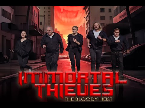 IMMORTAL THIEVES: THE BLOODY HEIST Official trailer