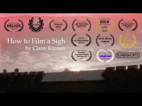 How to Film a Sigh - video poem, shot on Super 8 film by Claire Kinnen