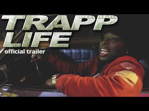 Trapp Life | Official Trailer | Now Streaming