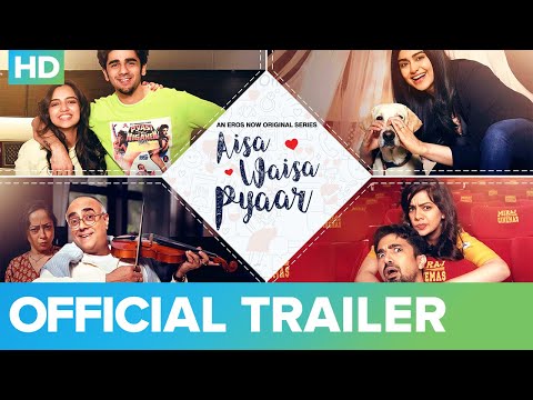 Aisa Waisa Pyaar - Official Trailer | Adah Sharma, Saqib Saleem, Ahsaas Channa | Eros Now Original