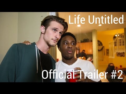 Life Untitled Official Trailer #2
