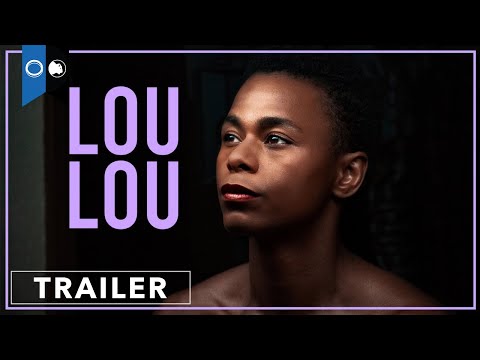 Loulou | Official Trailer | Coming-Of-Age Drama | LGBTQ+