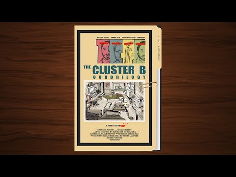 The Cluster B Quadrilogy (Official Trailer)