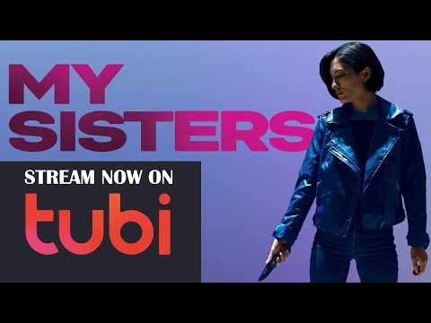 MY SISTERS - Official Trailer