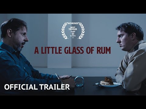 "A LITTLE GLASS OF RUM" - Official Trailer HD