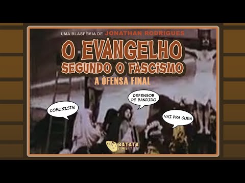 O Evangelho Segundo o Fascismo - A Ofensa Final