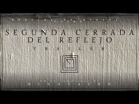 Segunda Cerrada del Reflejo / Second Closed of the Reflex [Trailer] - Minotauro (2022)