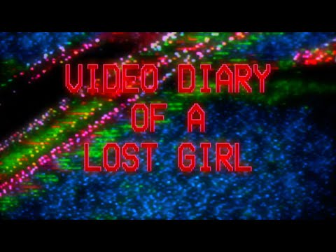 VIDEO DIARY OF A LOST GIRL [Official Trailer - AGFA]