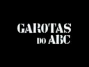 Garotas do ABC - Trailer