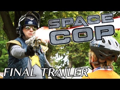 Space Cop - FINAL Trailer
