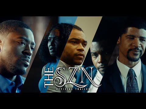 The SZN - Official Trailer #1 (A Malcolm Dwain Carter Film)
