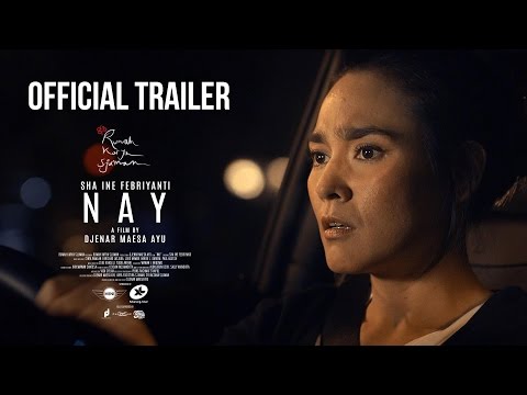 (official trailer) ' NAY ' a film by Djenar Maesa Ayu | starring SHA INE FEBRIYANTI