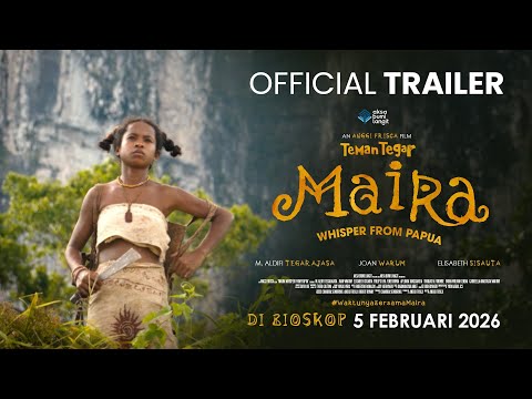 OFFICIAL TRAILER | TEMAN TEGAR MAIRA: WHISPER FROM PAPUA