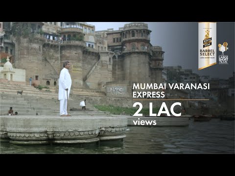 Trailer | Mumbai Varanasi Express | Darshan Jariwala | Royal Stag Barrel Select Large Short Films