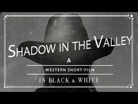 SHADOW IN THE VALLEY (Black and White) | Western Short Film