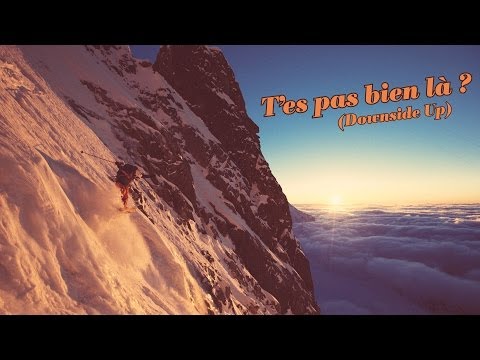 Downside Up (T'es pas bien là ?)