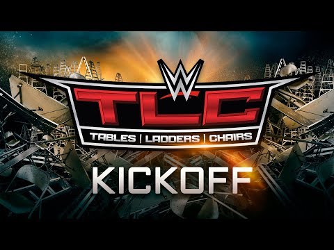 WWE TLC Kickoff: Dec. 16, 2018