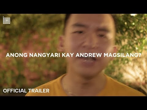 Ano'ng Nangyari Kay Andrew Magsilang? | Official Trailer | Pista ng Pelikulang Pilipino