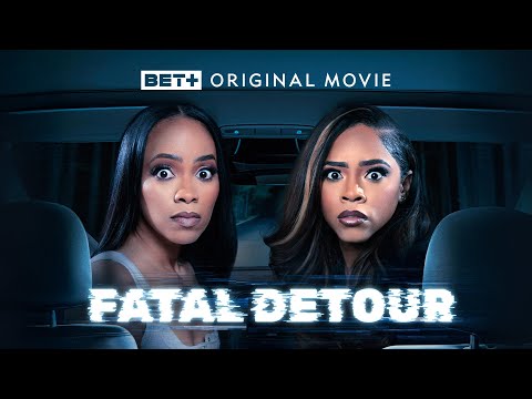 BET + Original Movie | Fatal Detour