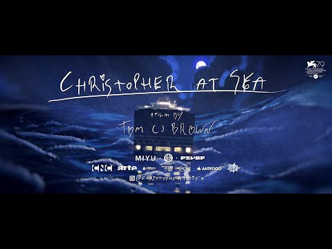 Christopher at Sea // Trailer