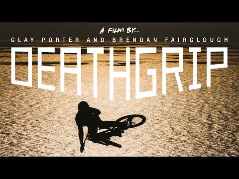 Official Trailer: DEATHGRIP - Brendan Fairclough, Brandon Semenuk, Josh Bryceland [HD]
